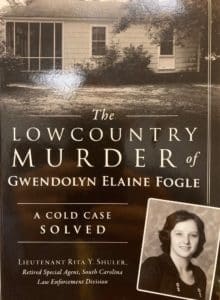 For decades, evidence of the 1978 murder of Gwendolyn Elaine Fogle lay in the evidence room of the Walterboro Police Department.